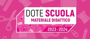Dote Scuola – Materiale didattico a.s. 2023/2024: la domanda di partecipazione deve essere presentata esclusivamente online entro le ore 12:00 del 15/06/2023.